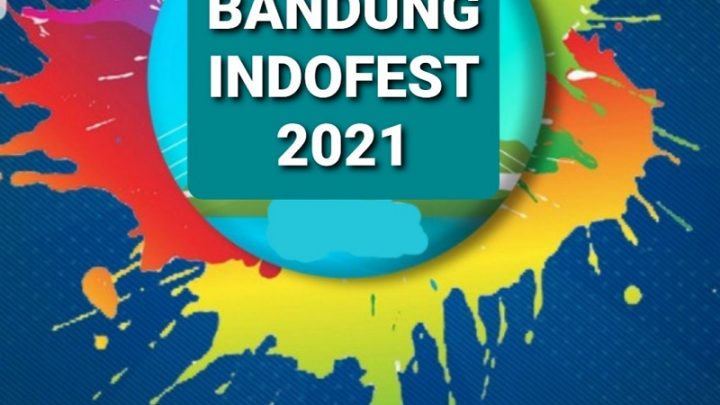 PAMERAN BANDUNG INDOFEST 2021 – PAMERAN PRODUK UNGGULAN, PARIWISATA, PERDAGANGAN DAN INVESTASI DAERAH.