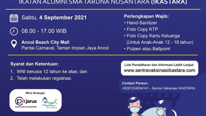 Sentra Vaksinasi Kolaborasi Ikatan Alumni SMA Taruna Nusantara (IKASTARA)