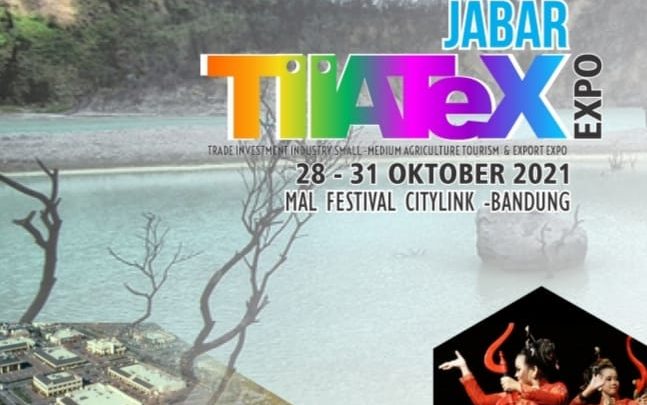 JABAR TIATEX EXPO 2021 (Pameran Perdagangan, Perindustrian, Pariwisata, Investasi dan Perikanan Pertanian)