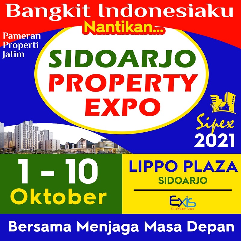 SIDOARJO PROPERTY EXPO (SIPEX 2021) - Pameran Properti Sidoarjo, Pameran Properti Jatim, Pameran Properti Surabaya