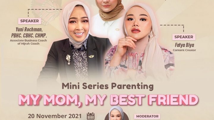 Free Webinar Mini Series Parenting “My Mom, My Best Friend”