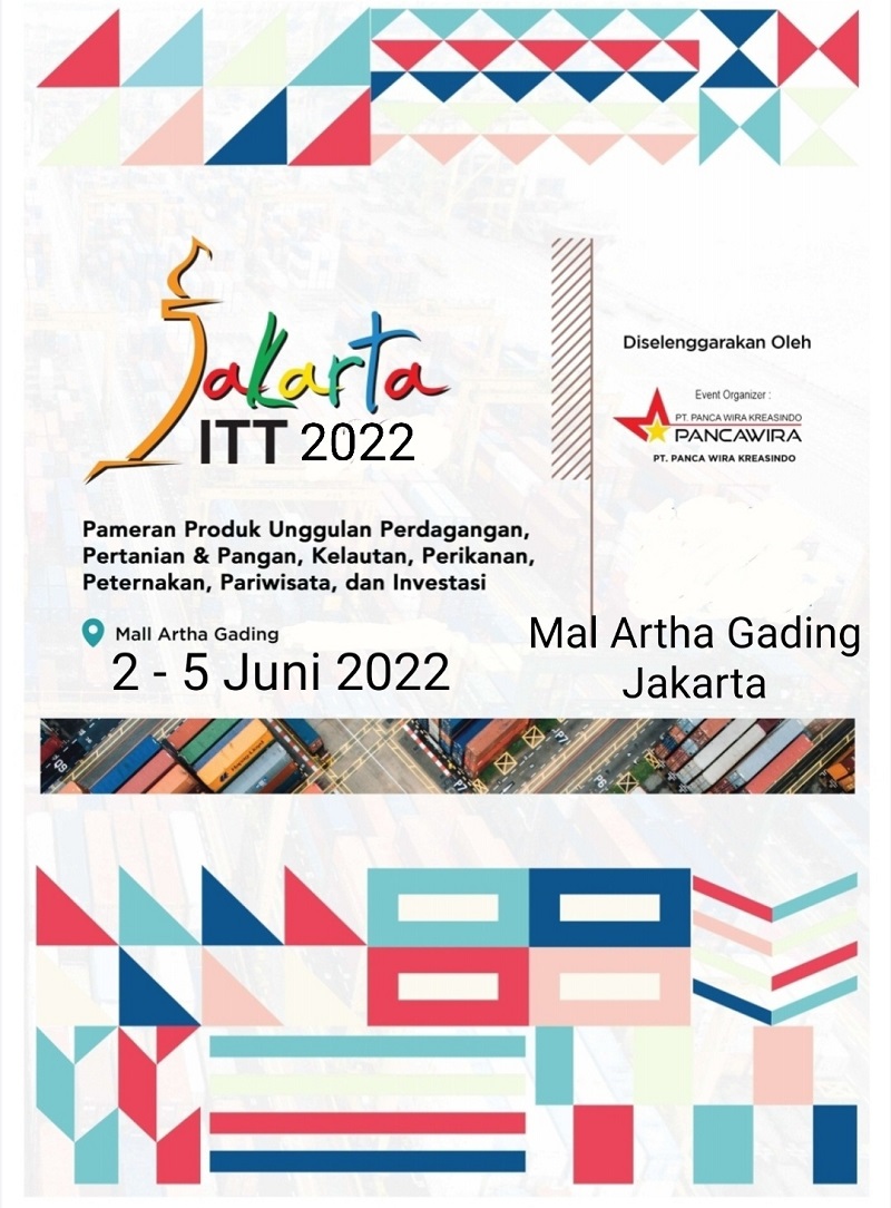 JAKARTA INVESTMENT, TRADE & TOURISM EXPO ( JAKARTA ITT 2022 )
