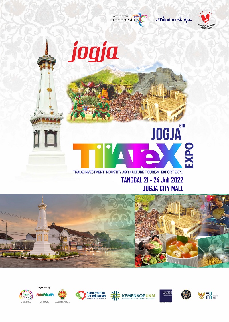 JOGJA TIATEX EXPO 2022 (Pameran Perdagangan, Industri, Pariwisata, UKM, Perikanan dan Pertanian)