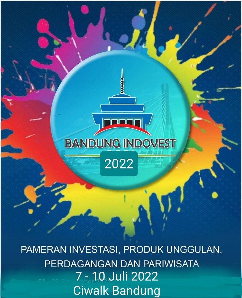 BANDUNG INDOVEST 2022 (Pameran Investasi, Pariwisata dan Perdagangan)