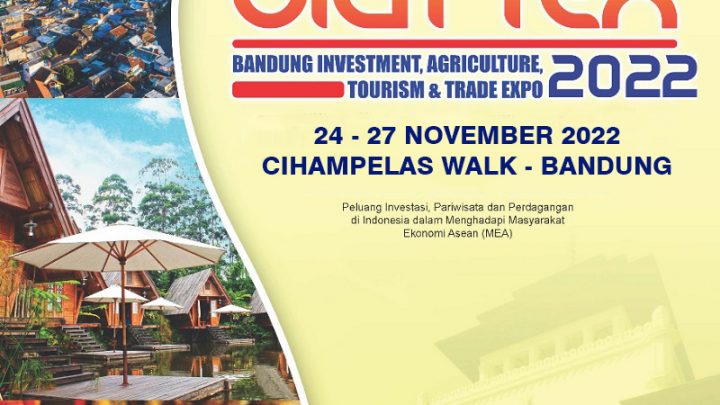 BANDUNG INVESTMENT AGRICULTURE TOURISM AND TRADE EXPO 2022 (BIATTEX EXPO 2022 ke-8)