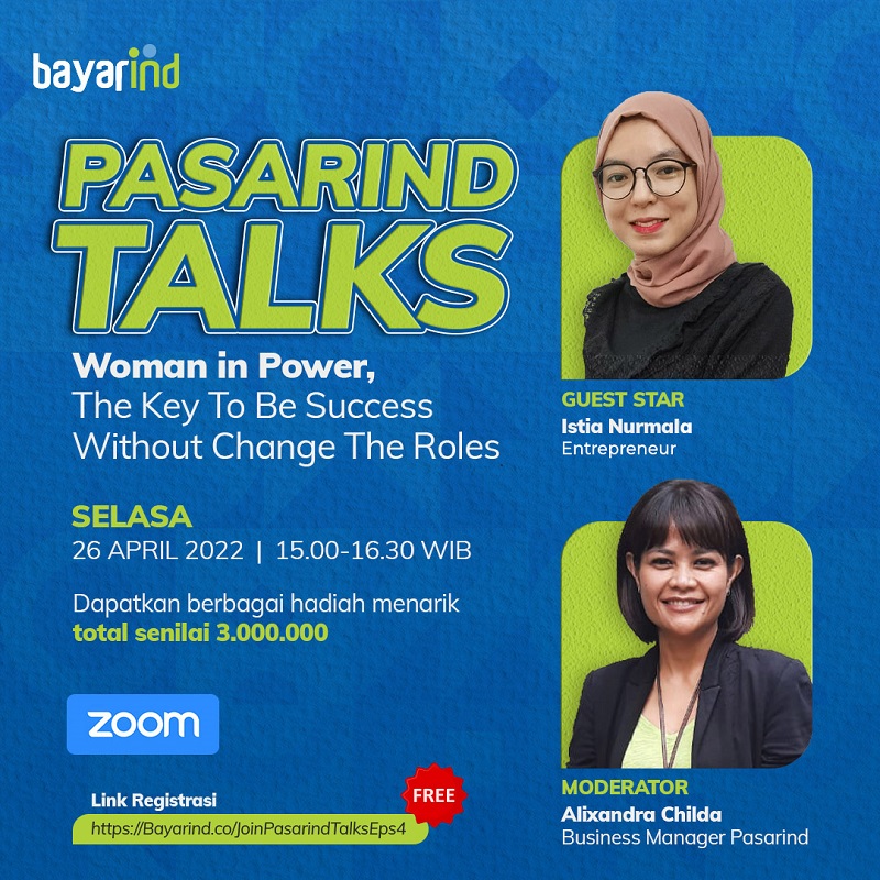Pasarind Talks - Woman in Power, The Key To Be Success Without The Change The Roles