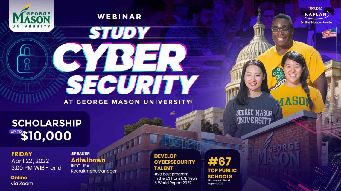 Free Webinar : Free Webinar “Study Cyber Security at George Mason