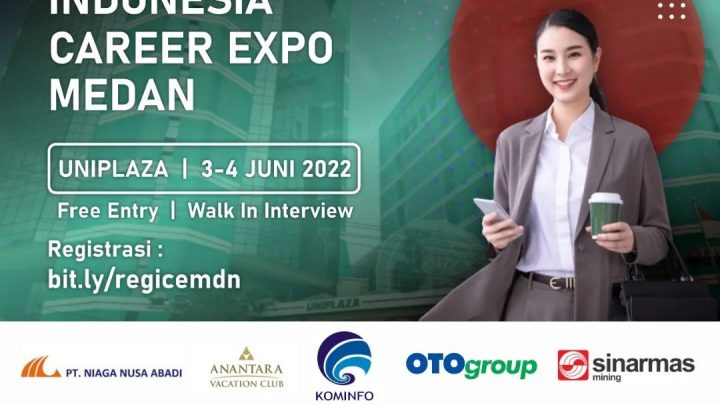 INDONESIA CAREER EXPO KOTA MEDAN – JUNI 2022