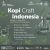 KOPI CRAFT INDONESIA – Summarecon Mall Serpong