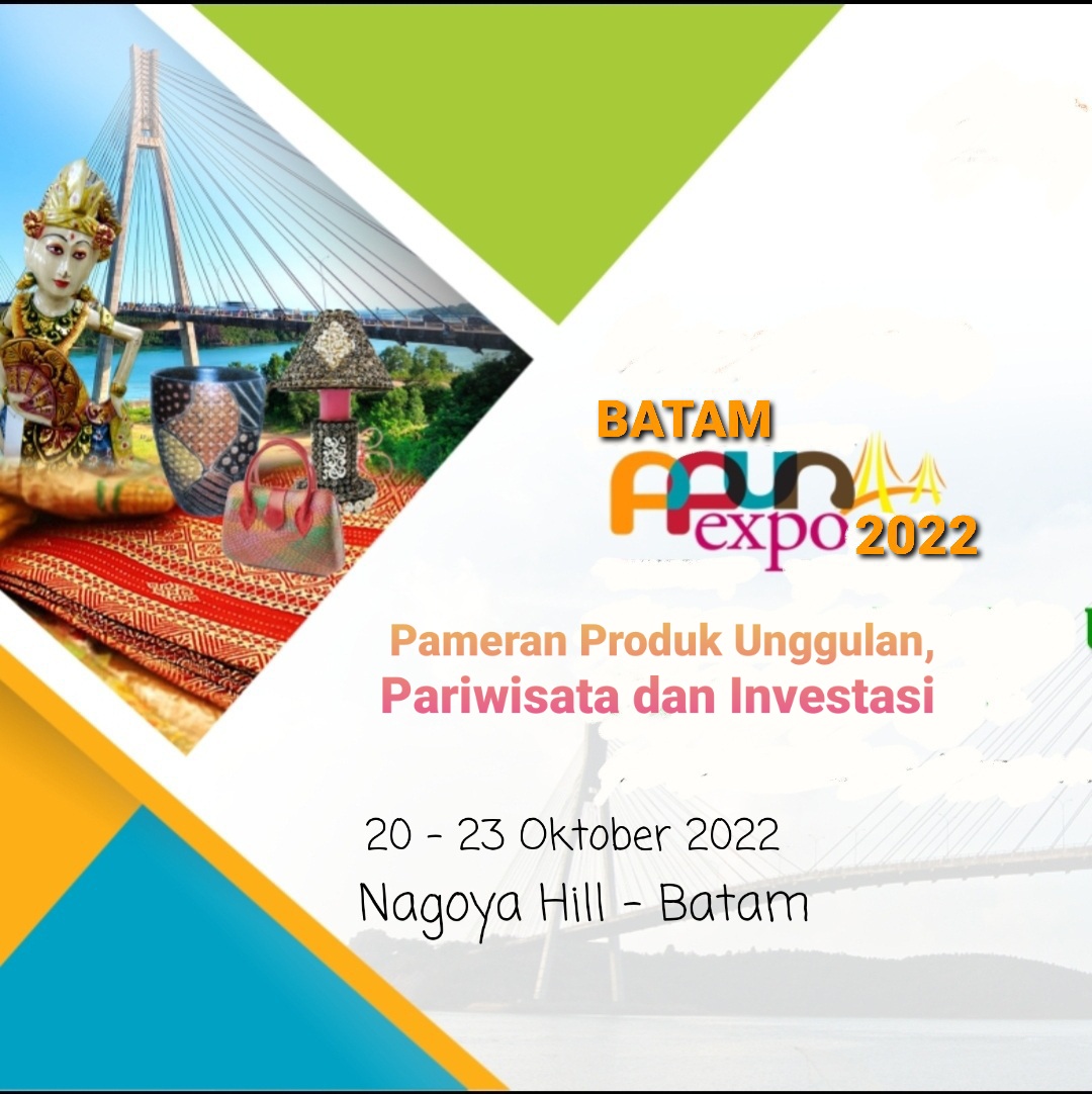BATAM PPUN 2022 EXPO (PAMERAN PRODUK UNGGULAN NASIONAL)