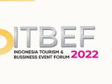 ITBEF 2022 (INDONESIA TOURISM & BUSINESS EVENT FORUM
