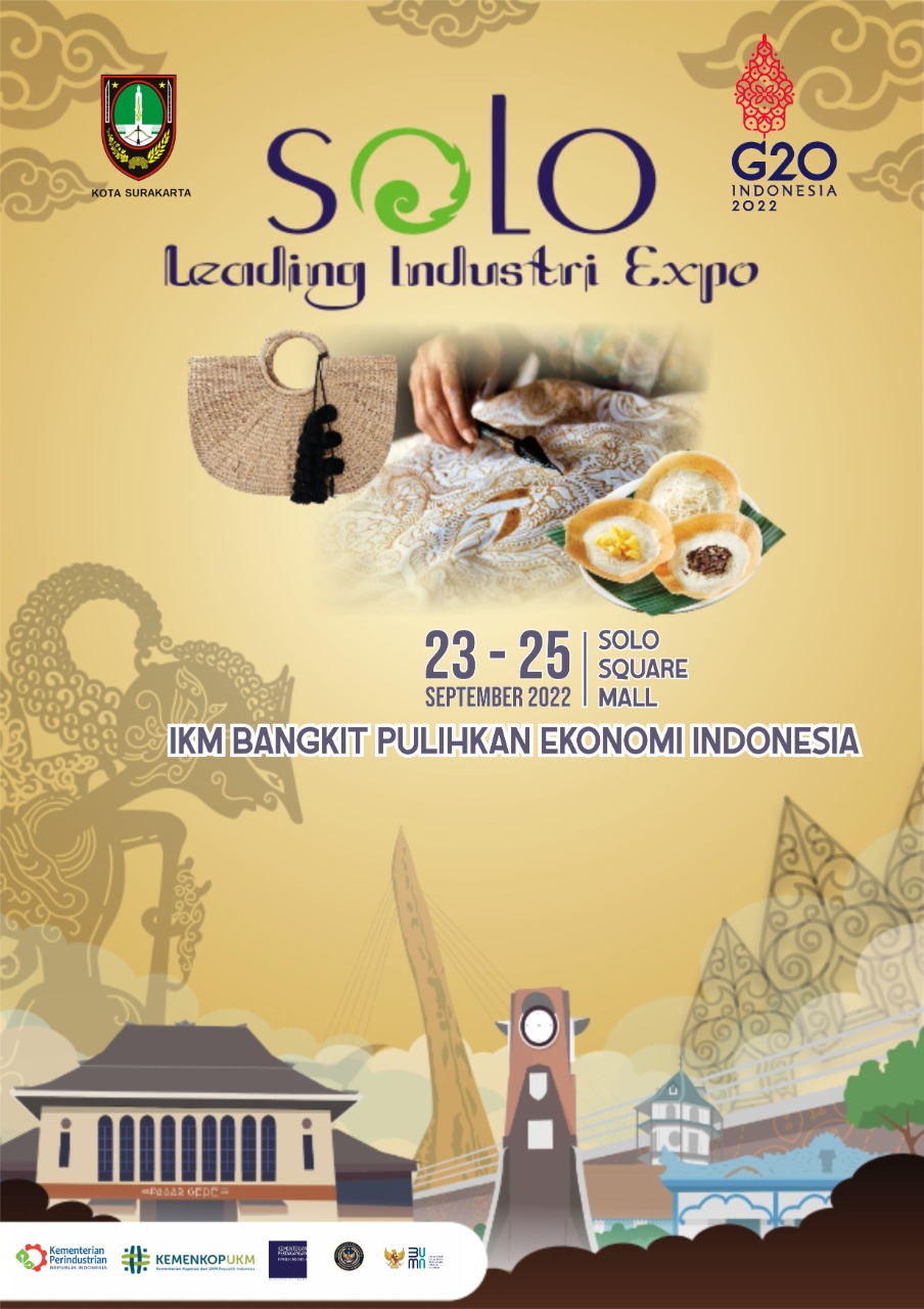 SOLO LEADING INDUSTRY EXPO 2022 (Pameran Perdagangan, Perindustrian, Pariwisata, Investasi dan Pertanian Perikanan)