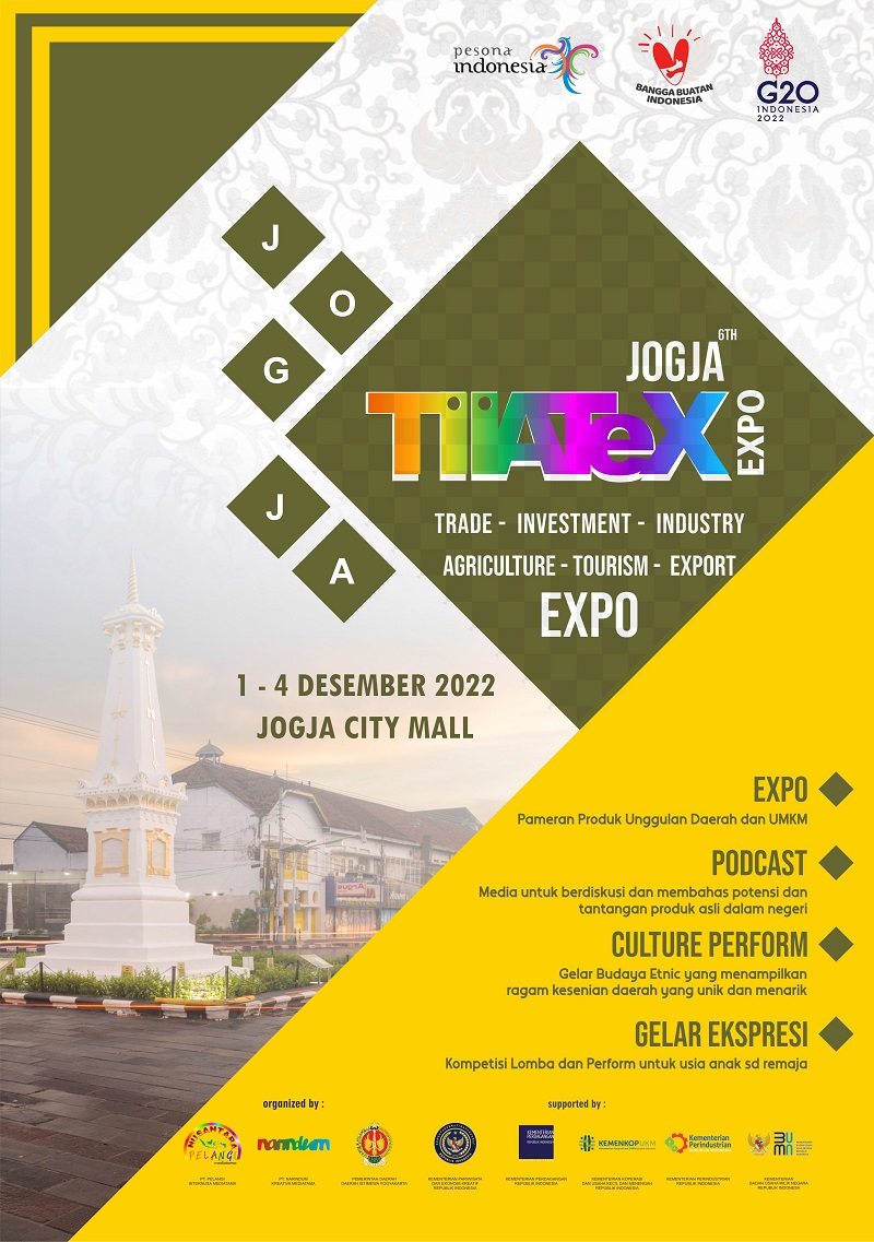 JOGJA TIATEX EXPO 2022 (Pameran Investasi, Pariwisata, Perdagangan, UMKM dan Pertanian )