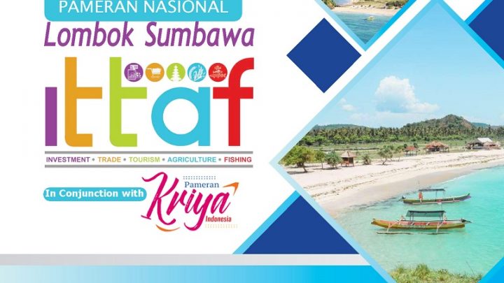 ITTAF (Invesment Trade Tourism Agriculture & Fishing) Lombok Sumbawa