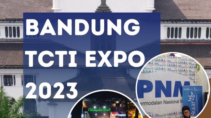 BANDUNG TOURISM, CRAFT, TRADE & INVESTMENT EXPO 2023 (BANDUNG TCTI 2023)
