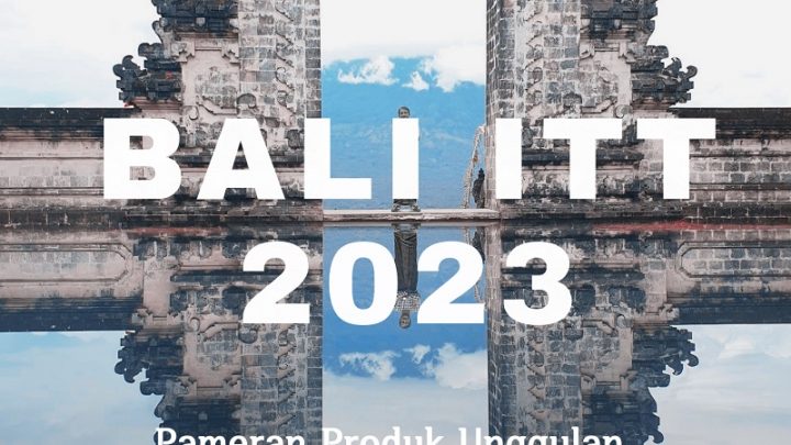 BALI ITT EXPO 2023 (Investment, Trade & Tourism Expo)