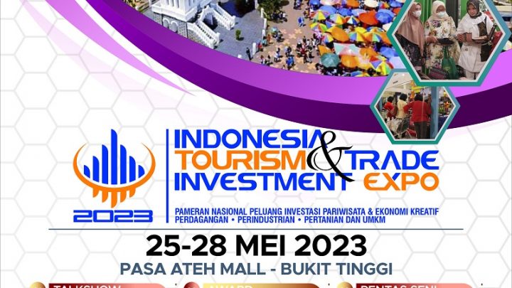 INDONESIA TOURISM & TRADE INVESTMENT EXPO 2023 (BUKIT TINGGI)