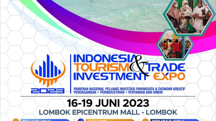 INDONESIA TOURISM & TRADE INVESTMENT EXPO 2023 (LOMBOK)