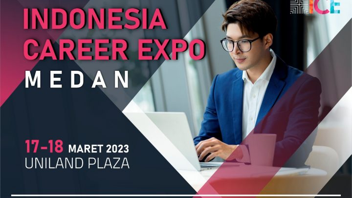 Indonesia Career Expo Medan – Maret 2023