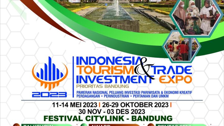 Indonesia Tourism & Trade Investment Expo 2023 “Prioritas Bandung”