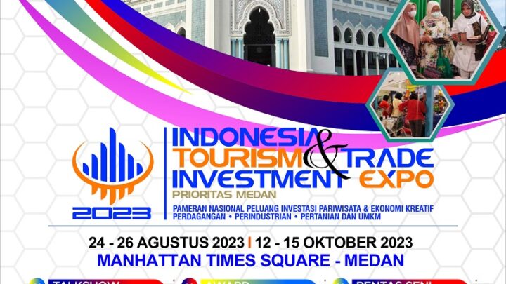 INDONESIA TOURISM & TRADE INVESTMENT EXPO 2023 (MEDAN)