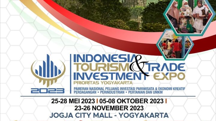 Indonesia Tourism & Trade Investment Expo 2023 “Prioritas Yogyakarta”