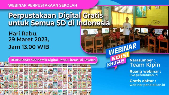 WEBINAR NASIONAL UNTUK GURU INDONESIA – Perpustakaan Digital Gratis untuk Semua SD di Indonesia