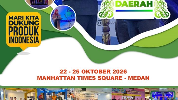 GEBYAR UMKM, PRODUK UNGGULAN DAERAH, PARIWISATA, INVESTASI, PERINDUSTRIAN DAN PERDAGANGAN (MEDAN)
